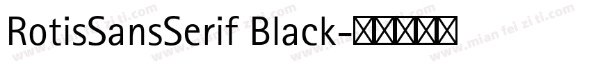 RotisSansSerif Black字体转换
